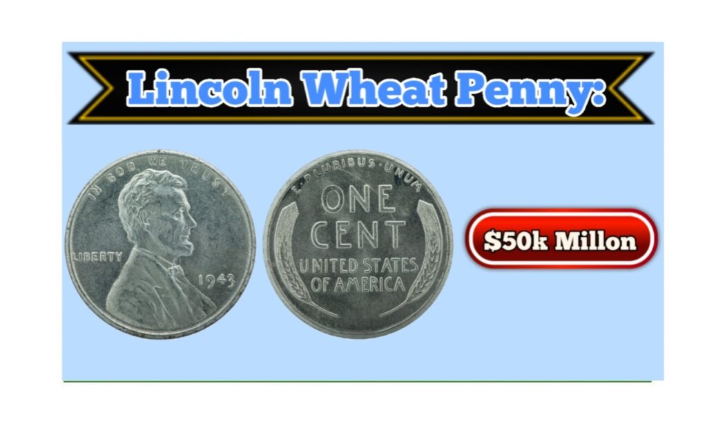 The Lincoln Wheat Penny: A Hidden Treasure Worth $50k Millon?